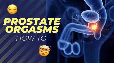 how to self prostate orgasm|The seven types of male orgasm and how to have。